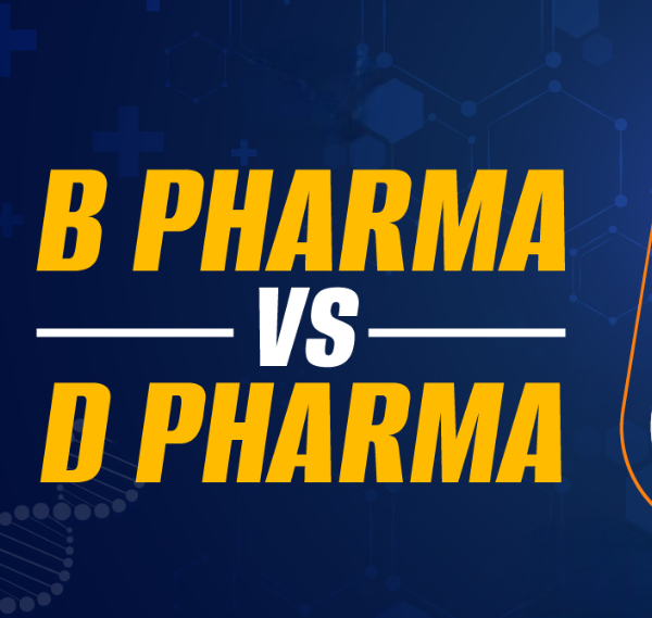 B.Pharm vs D.Pharm: Which Pharmacy Course Is Better After 12th?